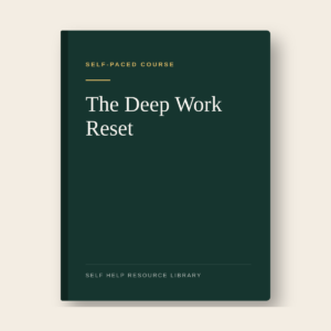 The Deep Work Reset