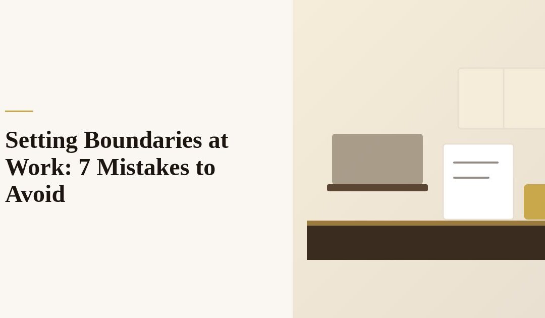 Setting Boundaries at Work: 7 Mistakes to Avoid